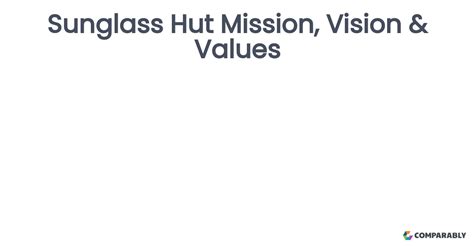 Sunglass Hut Mission, Vision & Values .